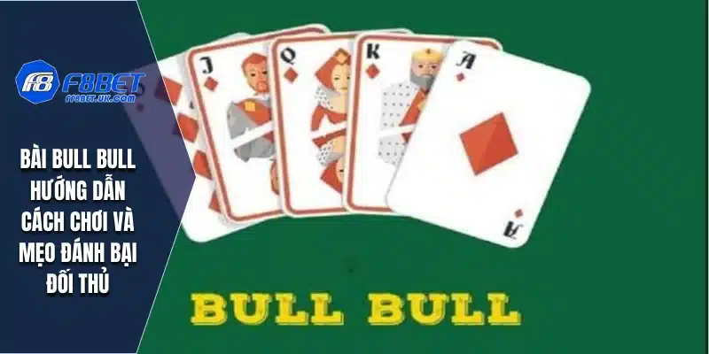 Bài Bull Bull