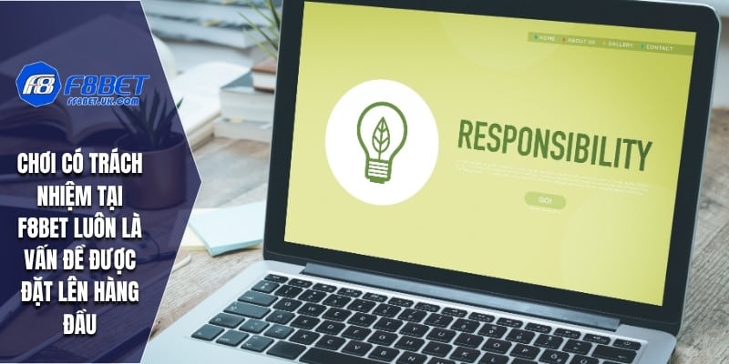 Chơi có trách nhiệm tại F8BET luôn là vấn đề được đặt lên hàng đầu