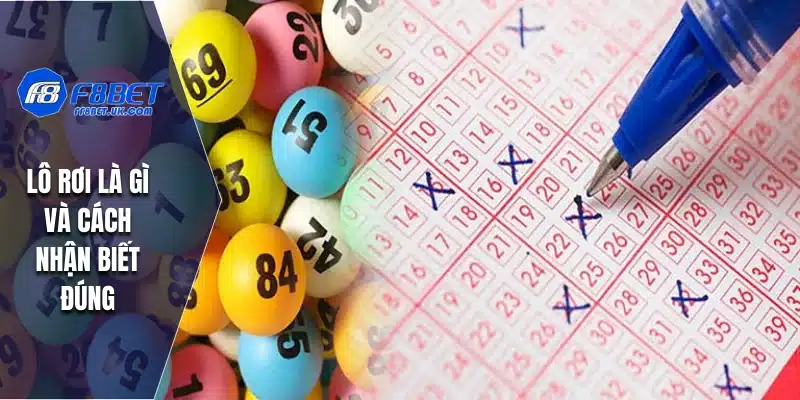 Lô rơi là gì và cách nhận biết đúng