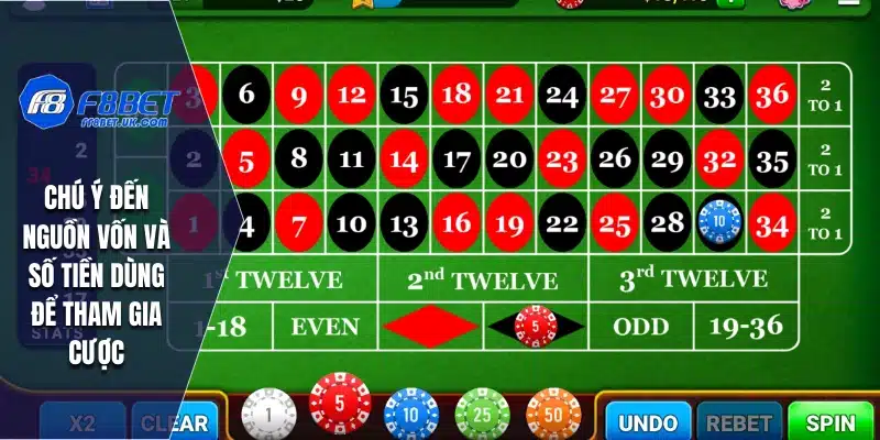 Chú ý đến nguồn vốn và số tiền dùng để tham gia cược