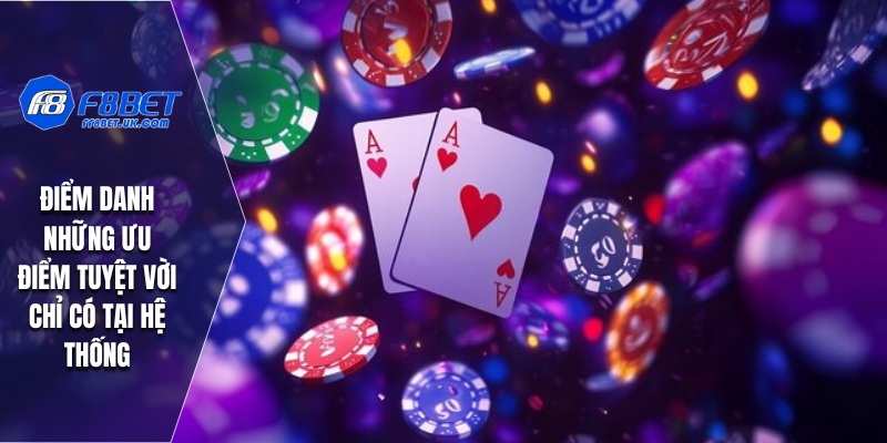 Điểm danh những ưu điểm tuyệt vời chỉ có tại hệ thống